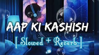 Download lagu Aap Ki Kashish || Emraan Hashmi || Slowed   Reverb mp3