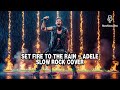 Set Fire To The Rain Adele Slow Rock Cover