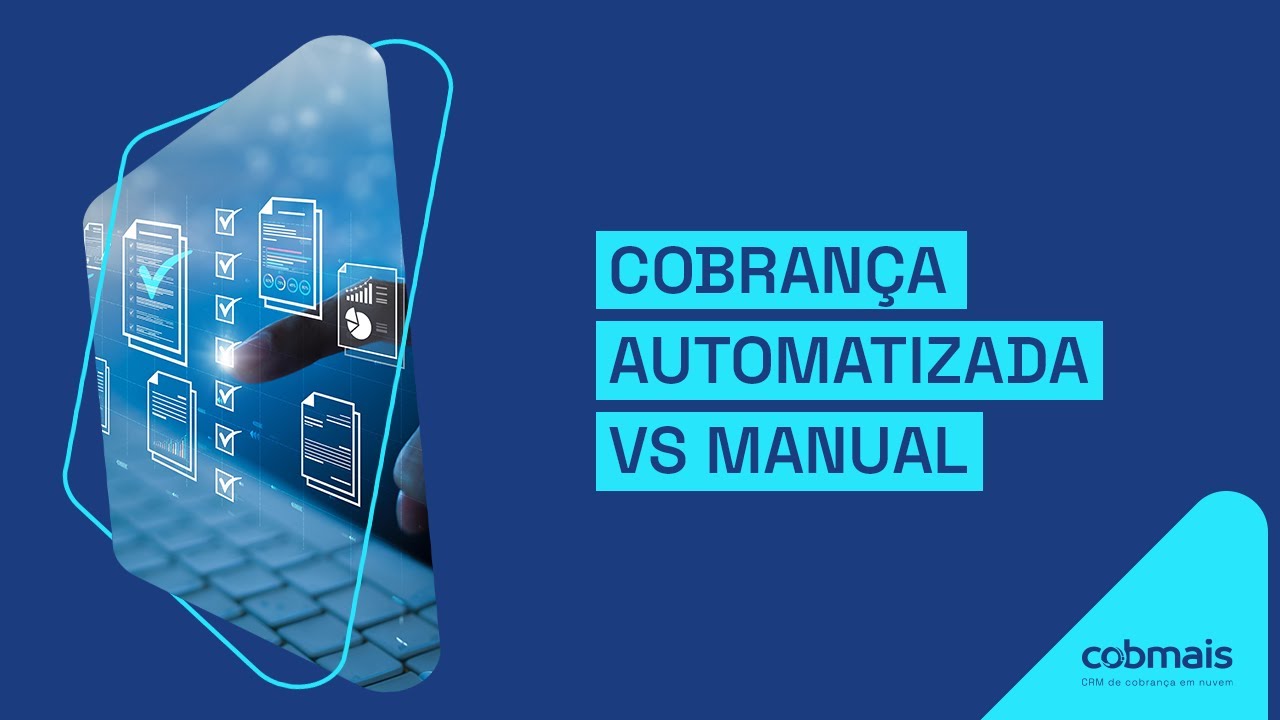 Cobrança automatizada ou manual? Veja as diferenças!