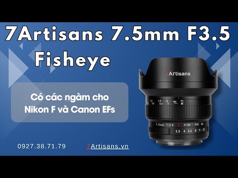 7Artisans 7.5mm F3.5 Fisheye