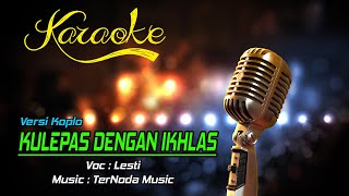 Download lagu Karaoke KULEPAS DENGAN IKHLAS - Lesti mp3
