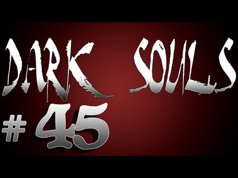 Dark Souls Part 45 - "The Great Hollow" (Z367)