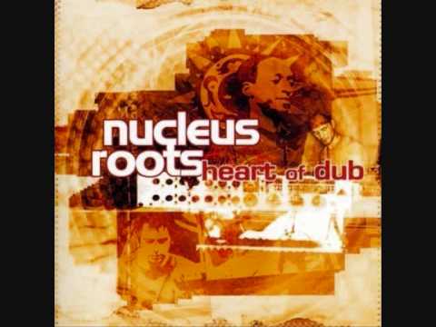 Nucleus Roots - Shoulder to the dub