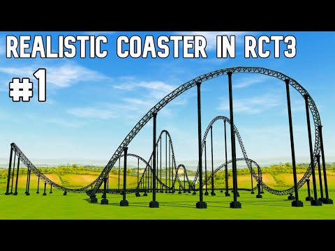 Making a SMOOTH and REALISTIC coaster in RCT3! #1