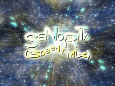 Senorita -Speed Mix- (Full Version) - Jenny Rom
