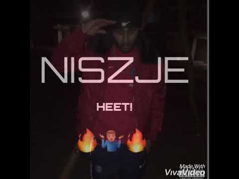 Niszje - HEET! 🔥🤷🏽‍♂️🔥 (Prod. JayHell Sounds)