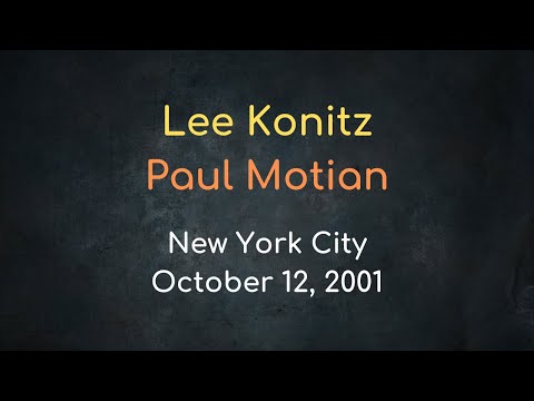 Lee Konitz & Paul Motian – New York City, October 12, 2001