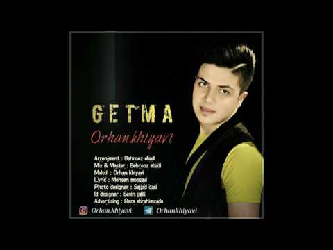 Orxan Xiyavi - Getme 2017 | Yeni ( Orhan Khiyavi - Getma )