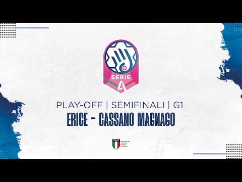 Play Serie A1 [SEMIFINALI | PLAY-OFF - G1] | ERICE - CASSANO MAGNAGO