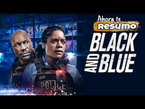 Fuera de la Ley  ( BLACK AND BLUE  ) AHORA TE RESUMO EN  7 MINUTOS