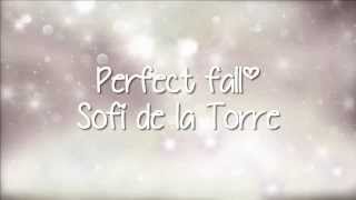 Perfect Fall - Sofi de la Torre (Lyrics)