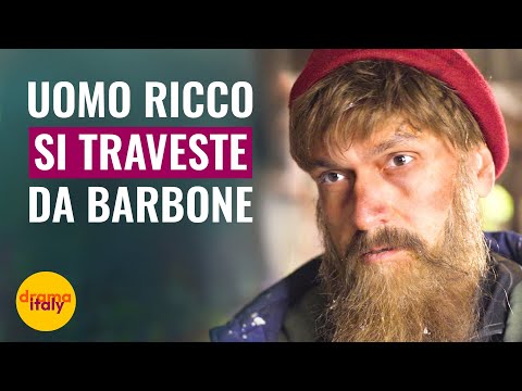 UOMO RICCO SI TRAVESTE DA BARBONE | @DramaItaliano