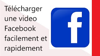 comment télécharger une vidéo Facebook facilement et rapidement - download Facebook vidéo Android