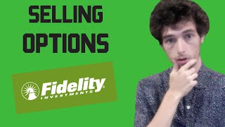 How To Sell Options On Fidelity | Selling Put Options And Covered Calls For income