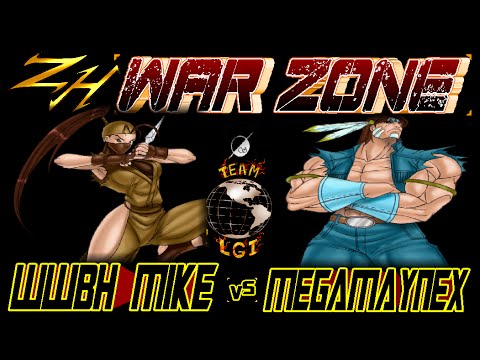 ZH WAR ZONE : WWBH MIKE  vs  MegaMayneX - FT5