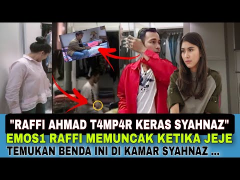TEPAT MALAM INI .! RAFFI TAMPAR KER4S SYAHNAZ, USAI JEJE TEMUKAN BENDA INI DI KAMAR, LADY RENDY