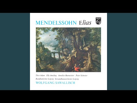 Mendelssohn: Elijah, Op. 70, MWV A25 - German Text / Part 1: No. 3: "Zerreißet eure Herzen" -...