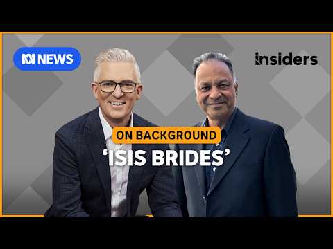Can the government stop Australian citizens returning from Syria? | Insiders On Background