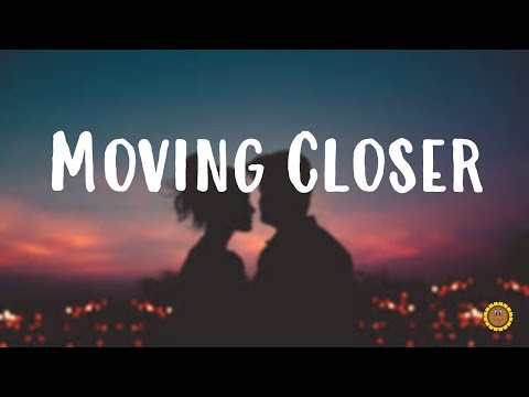 Moving Closer Song - Never the Strangers | Lyrics