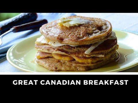 THE GREAT CANADIAN BREAKFAST!