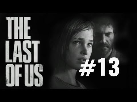The Last of Us Gameplay Walkthrough Part 13 No Commentary "The Last of Us" PS3 Full Let's Play