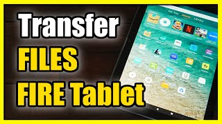 How to Transfer Files to SD Storage or Internal Storage on Amazon FIRE HD 10 Tablet (Fast Method)
