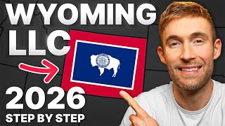 Wyoming LLC: How to Start an LLC in Wyoming (Step-by-Step Guide for 2026)