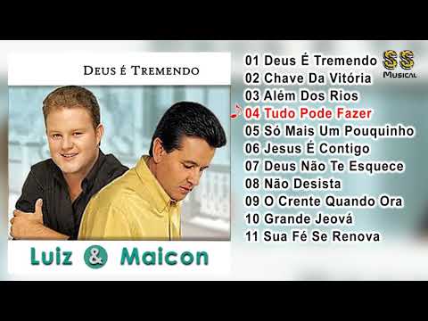 LUIZ E MAICON DEUS É TREMENDO CD COMPLETO