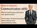 10 Tips To Boost Your Communication Skills Speak Like A Leader Improve Your English Fluency ️