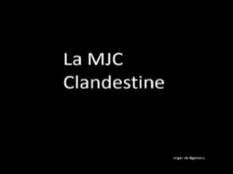 MJC Clandestine - T'as du Kiri autour du Gland