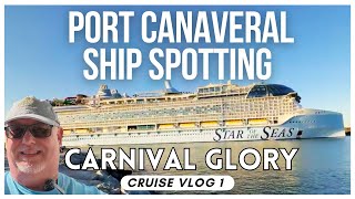 Jetty Park Ship Spotting and Carnival Glory Embarkation Day | Carnival Glory Cruise Vlog 1