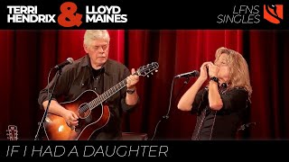 If I Had A Daughter | Terri Hendrix &amp; Lloyd Maines