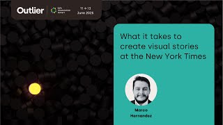 Marco Hernandez—What it takes to create visual stories at the New York Times (Outlier 2025)