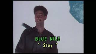 The Blue Nile - Stay ( Original Promo 1984 Edited From Countdown Australia Stereo Remastered )