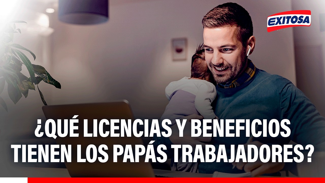 🔴🔵 Día del Padre: ¿Qué licencias y beneficios tienen los papás trabajadores?