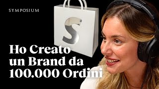 L'ECOMMERCE DA 3 MILIONI DI FATTURATO di Giorgia Accolla - Symposium Podcast #23