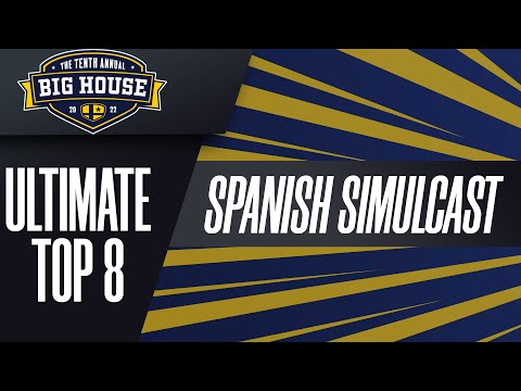 Spanish Simulcast - Ultimate Singles Top 8 - The Big House 10