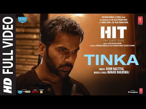 Tinka (Full Video) - HIT: The First Case | Rajkummar, Sanya| Jubin Nautiyal, Manan B | Bhushan K