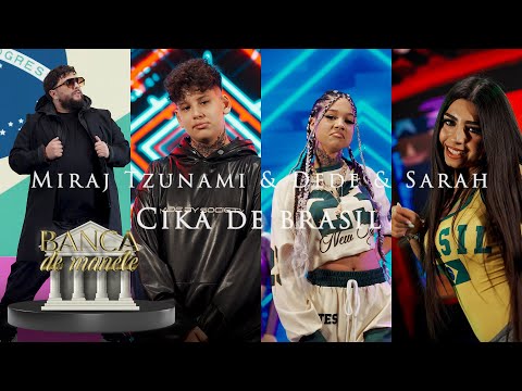 Miraj Tzunami & Dede & Sarah guest Maria Brasil - Cika De Brasil ( Official Video ) Banca De Manele