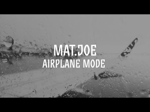 Mat Joe - Airplane Mode