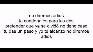 Nosotros Nunca Nos Diremos Adios Lyrics English Translation