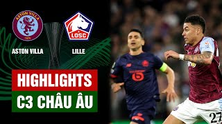 Highlights: Aston Villa - Lille | Bậc thầy chiến thuật, nhà vô địch World Cup gánh team