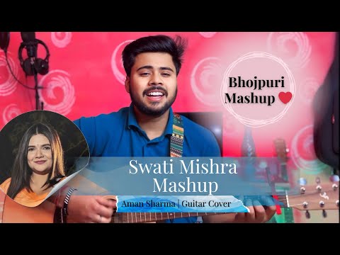 Tohre Mein Base Rani x Dilwa Ke Chor - Mashup | Aman Sharma Guitar Cover | Swati Mishra Song