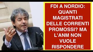 FDI A NORDIO: QUANTI MAGISTRATI DELLE CORRENTI PROMOSSI? MA L'ANM NON VUOLE RISPONDERE