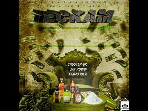 TEKCKAM # CHUSTER BK FT JAY ROWW AND PRIMO KILA