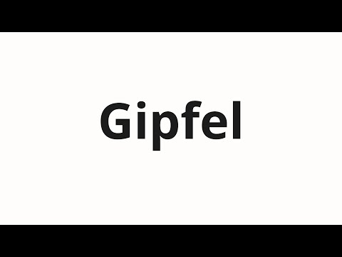 How to pronounce Gipfel