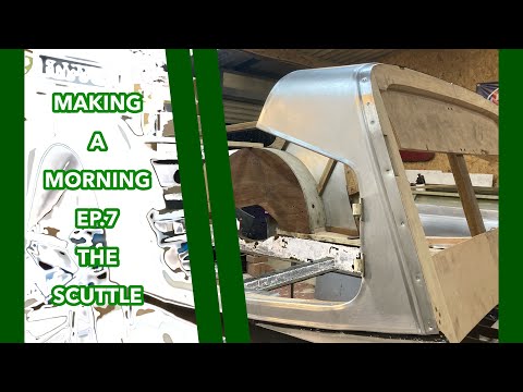 MAKING A MORGAN EP.7 MAKING THE SCUTTLE PANEL