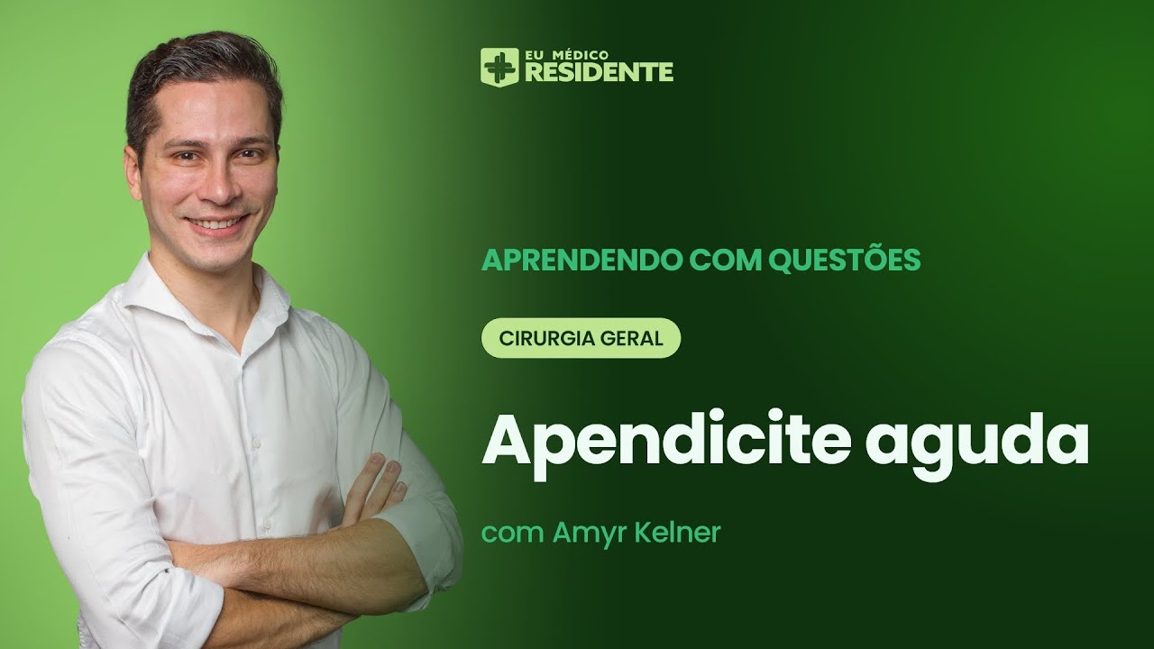 [Residência Médica] Aprendendo com Questões- Apendicite aguda