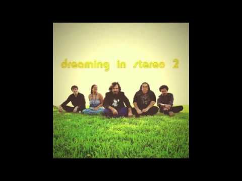 Dreaming in Stereo - Dreaming in Stereo 2 (Full Album)