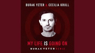 My Life Is Going On Remix (Burak Yeter Remix)